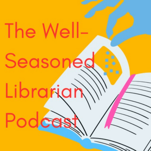 Well Seasoned Librarian Podcast